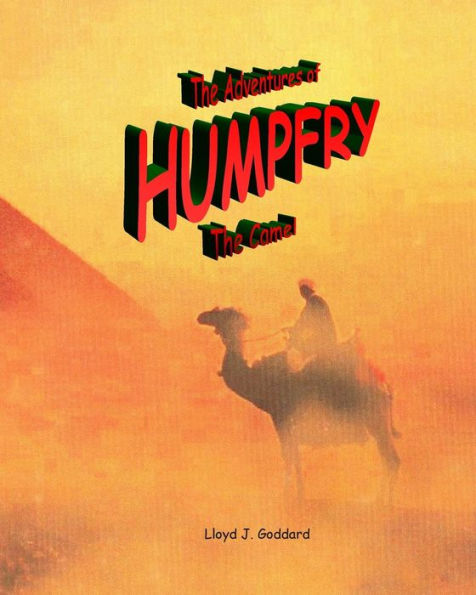 The Adventures Of Humpfry The Camel