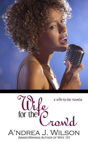 Wife For The Crowd (Wife-To-Be Series)