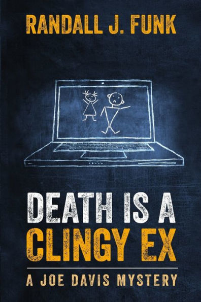 Death Is A Clingy Ex (Joe Davis)