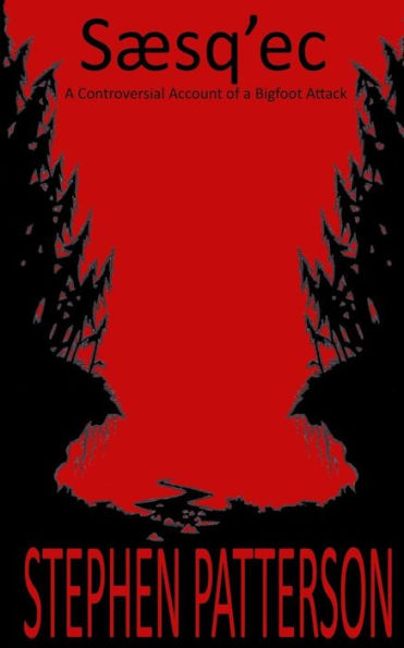 Saesq'Ec: A Controversial Account Of A Bigfoot Attack