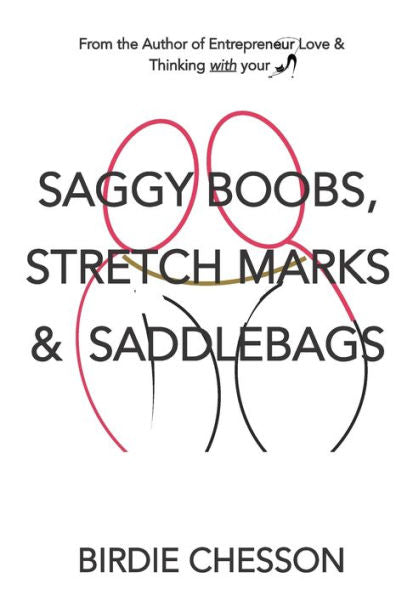 Saggy Boobs, Stretch Marks And Saddlebags