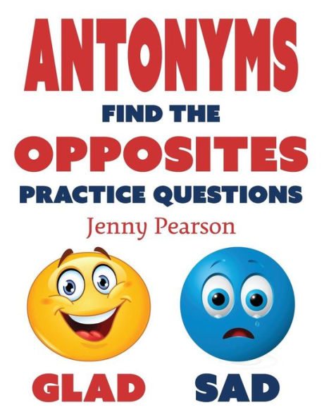 Antonyms: Find The Opposites Practice Questions