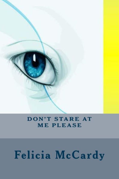 Don't Stare At Me Please