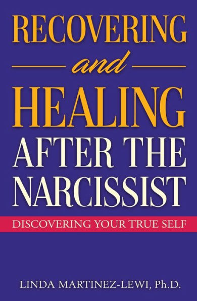 Recovering And Healing After The Narcissist