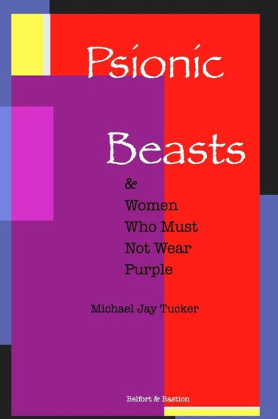 Psionic Beasts & Women Who Must Not Wear Purple