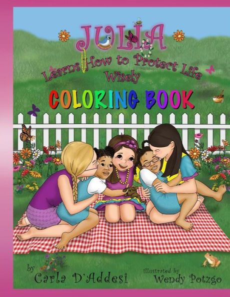 Julia Learns How To Protect Life Wisely: Coloring Book