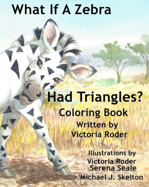 What If A Zebra Had Triangles?: Coloring Book