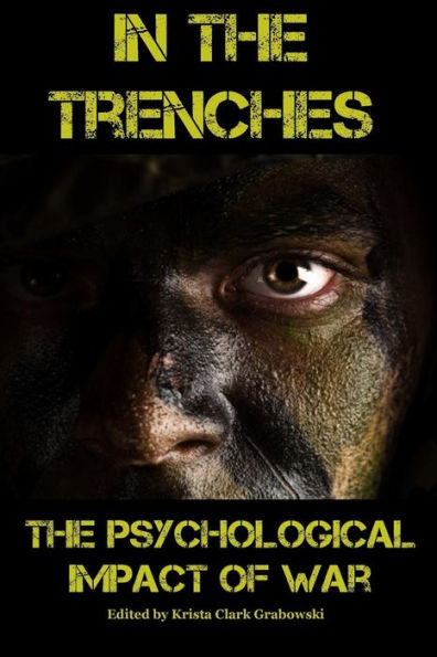 In The Trenches: The Psychological Impact Of War