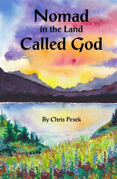 Nomad In The Land Called God: Poems