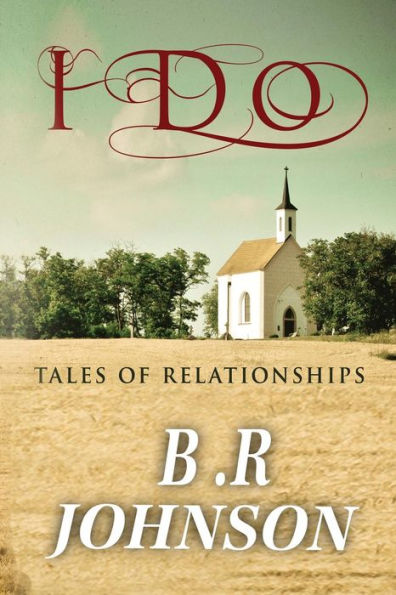 I Do: Tales Of Relationships