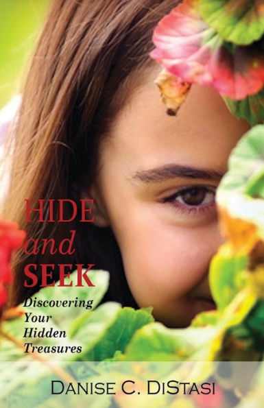 Hide And Seek: Discovering Your Hidden Treasures