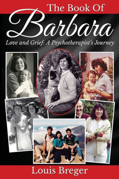 The Book Of Barbara: Love And Grief: A Psychotherapist's Journey