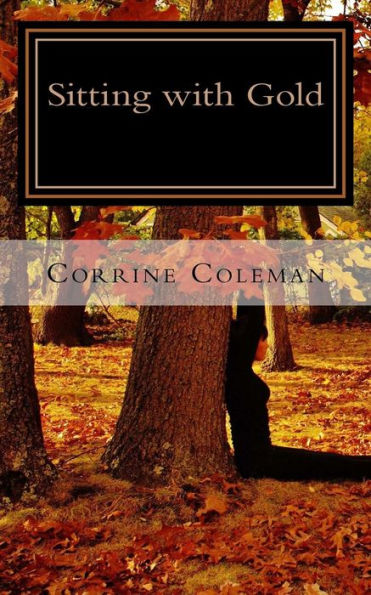 Sitting With Gold: The Stories