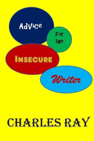 Advice For The Insecure Writer