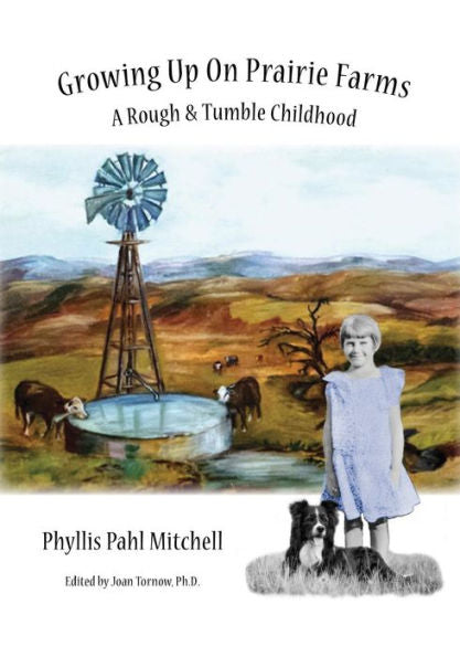 Growing Up On Prairie Farms: A Rough And Tumble Childhood