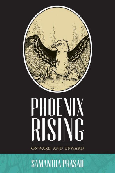 Phoenix Rising: Onward And Upward