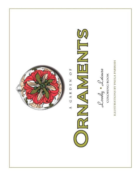A Garden Of Ornaments: Lovely Leisure Coloring Book