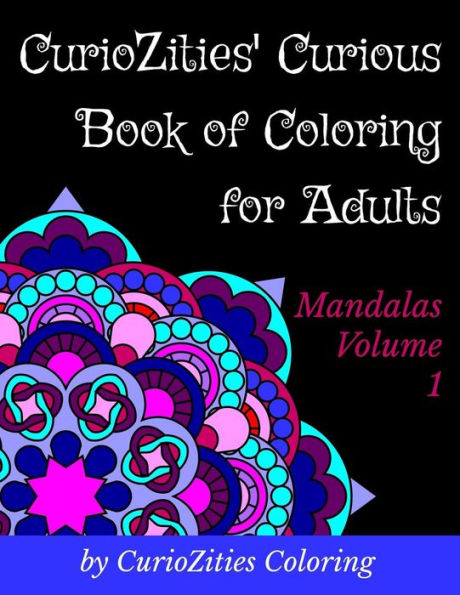 Curiozities' Curious Book Of Coloring For Adults (Mandalas)