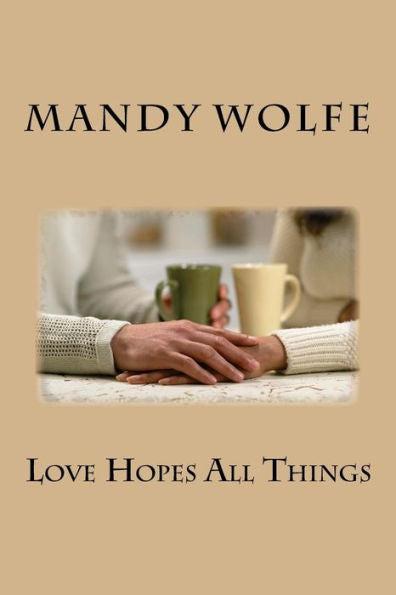 Love Hopes All Things (Love Is . . .)