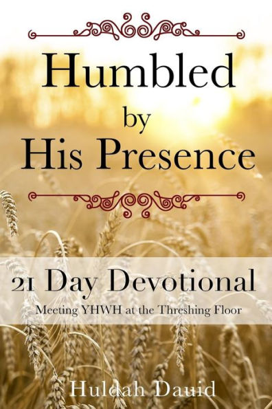 Humbled By His Presence: Meeting Yhwh At The Threshing Floor