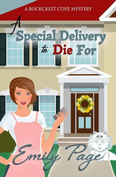 A Special Delivery To Die For (Rockcrest Cove Cozy Mystery)