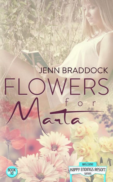 Flowers For Marta (The Happy Endings Resort Series)