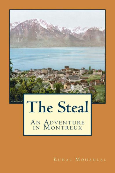 The Steal: An Adventure In Montreux