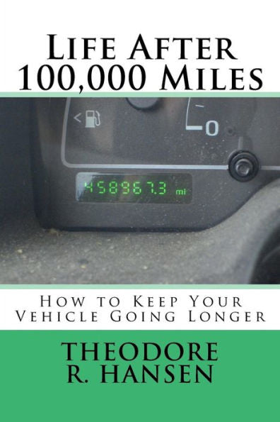 Life After 100,000 Miles: How To Keep Your Vehicle Going Longer