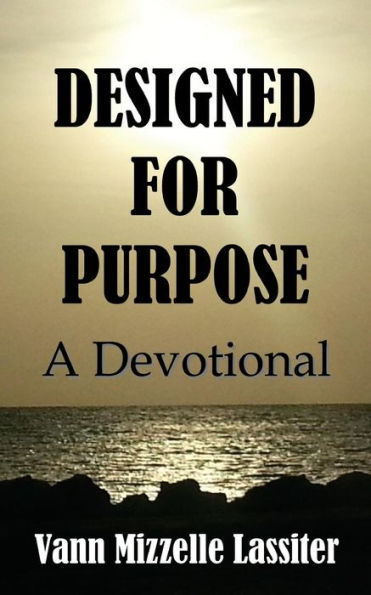 Designed For Purpose: A Devotional