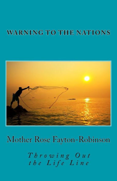 Warning To The Nations: Throwing Out The Life Line