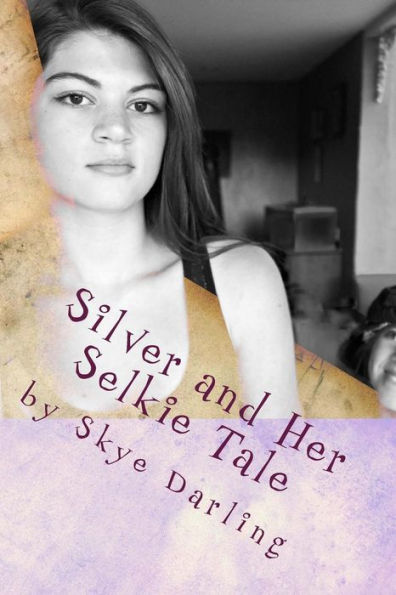 Silver And Her Selkie Tale