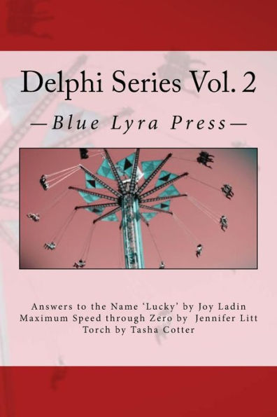 Delphi Series Vol. 2: Answers To The Name "Lucky", Maximum Speed Through Zero, & Torch