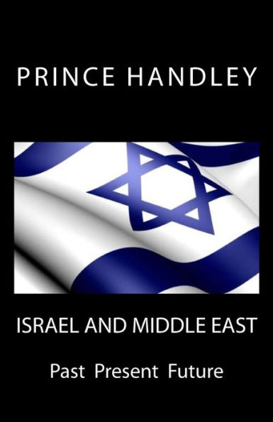 Israel And Middle East: Past Present Future (Prophecy)