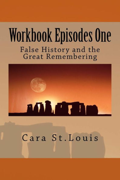 Workbook Episodes One: The Great Remembering: False History And The Survivors (The Imagination Chronicles)