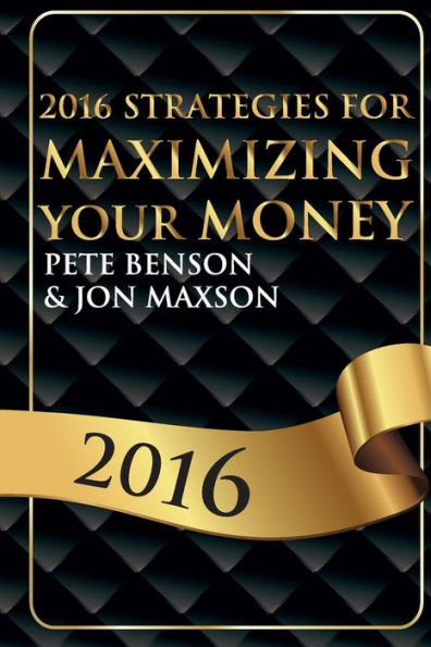 2016 Strategies For Maximizing Your Money