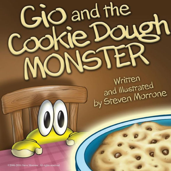 Gio And The Cookie Dough Monster: Written And Illustrated By: Steve Morrone (1)
