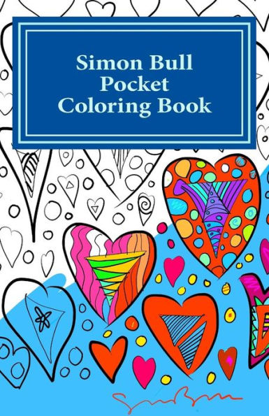 Simon Bull Pocket Coloring Book: Volume Ii Hearts (Simon Bull Pocket Coloring Books)