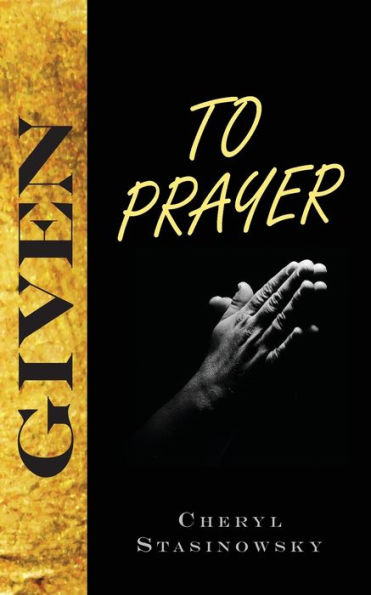 Given To Prayer