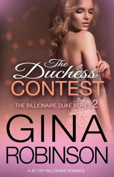 The Duchess Contest: A Jet City Billionaire Serial Romance (The Billionaire Duke)