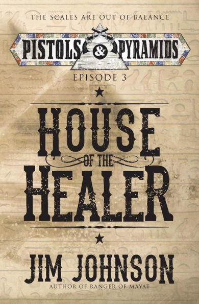 House Of The Healer (Pistols And Pyramids)