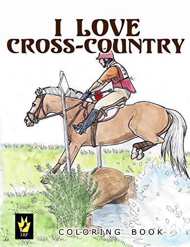 I Love Cross-Country Coloring Book (Equestrian Coloring Books By Ellen Sallas)