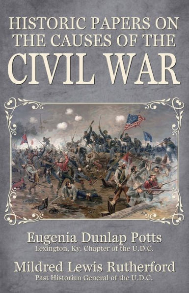 Historic Papers On The Causes Of The Civil War