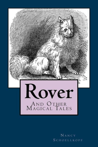 Rover: And Other Magical Tales