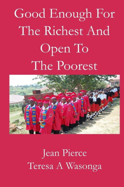 Good Enough For The Richest And Open To The Poorest