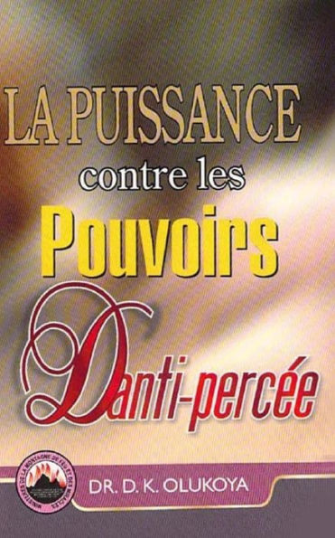La Puissance Contre Les Pouvoirs D'Anti-Percee (French Edition)