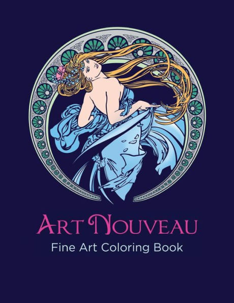 Art Nouveau Fine Art Coloring Book: An Adult Coloring Book By Jennifer Kozlansky