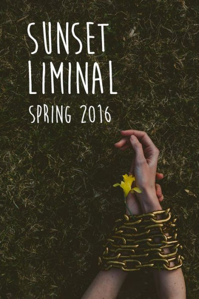 Sunset Liminal Vol. 3: Spring 2016