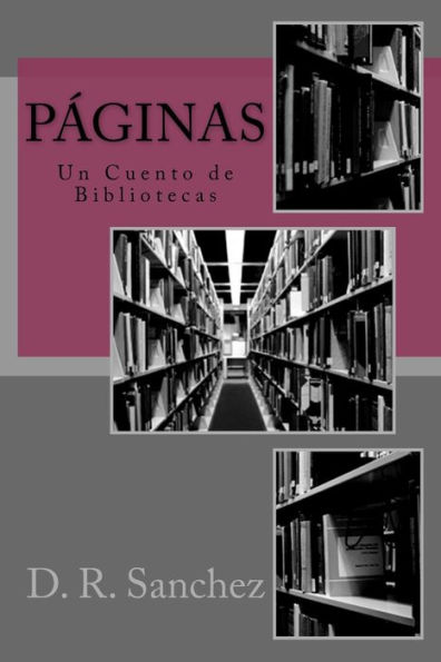 P?ƒginas: Un Cuento De Bibliotecas (Spanish Edition)