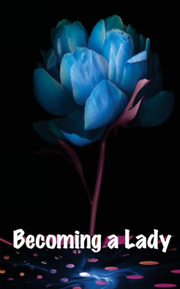 Becoming A Lady: Misguided