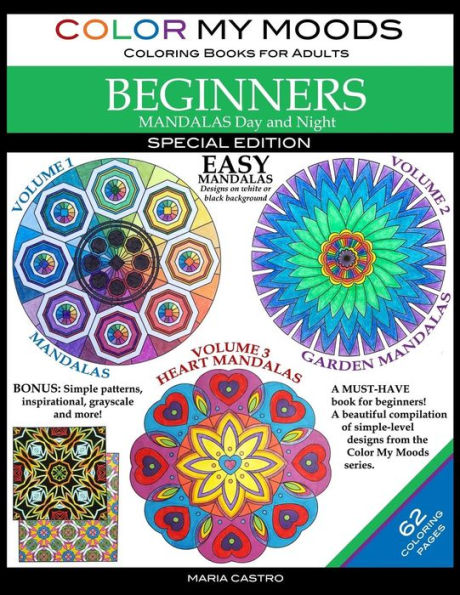 Color My Moods Coloring Books For Adults, Mandalas Day And Night For Beginners: Special Edition / 42 Easy Mandalas On White Or Black Background / Stress-Relieving Patterns With 20 Bonus Coloring Pages